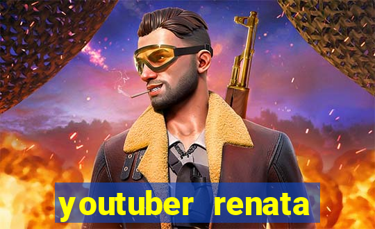 youtuber renata santos nua