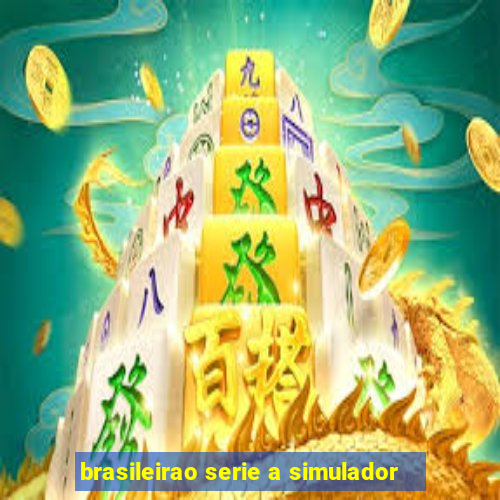 brasileirao serie a simulador