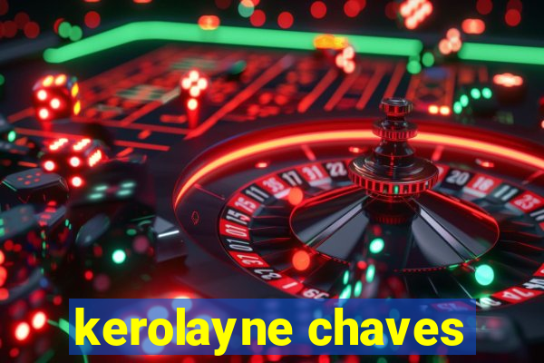 kerolayne chaves