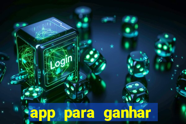 app para ganhar dinheiro de verdade pelo pix