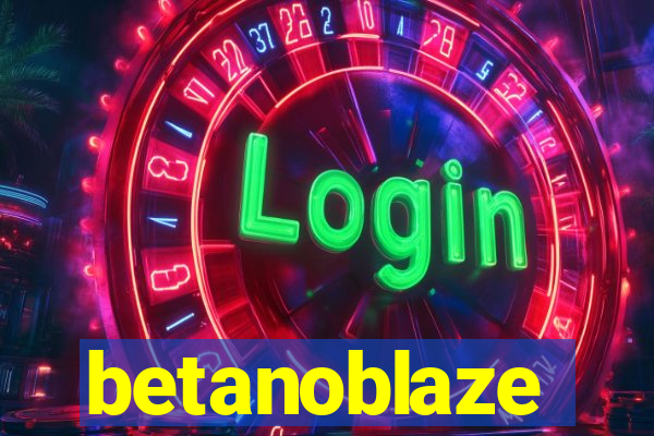 betanoblaze
