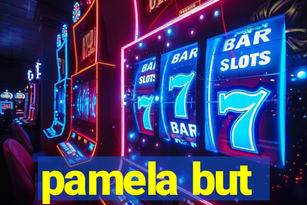 pamela but