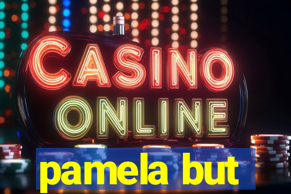 pamela but