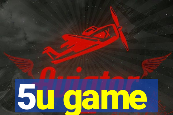 5u game