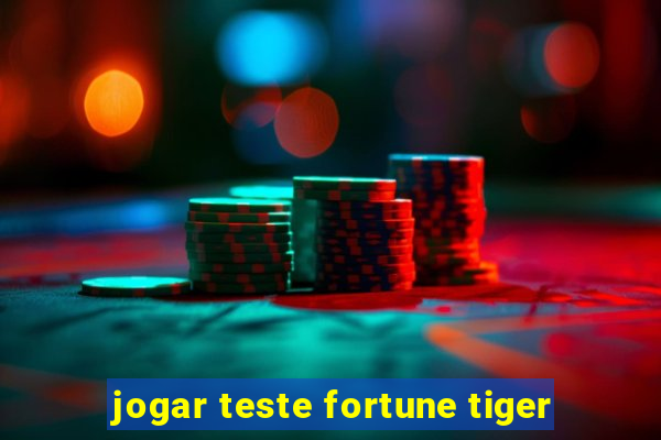 jogar teste fortune tiger