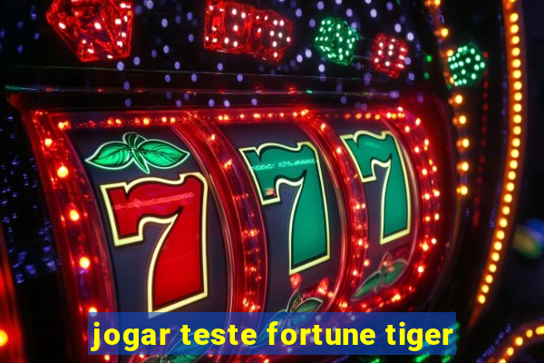 jogar teste fortune tiger
