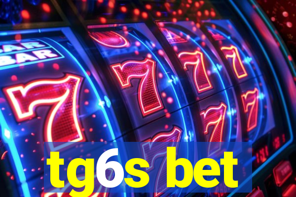 tg6s bet