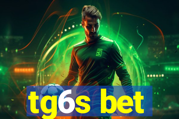 tg6s bet