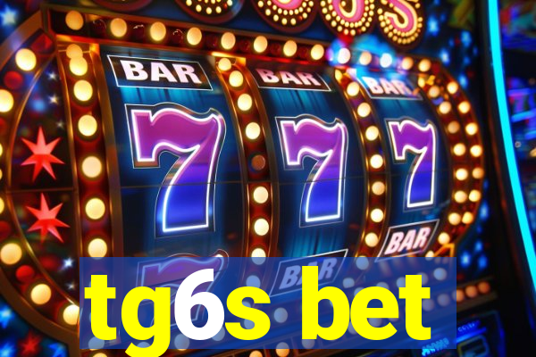 tg6s bet