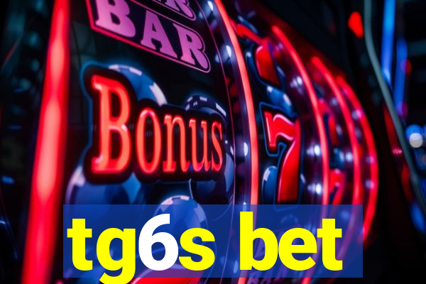 tg6s bet