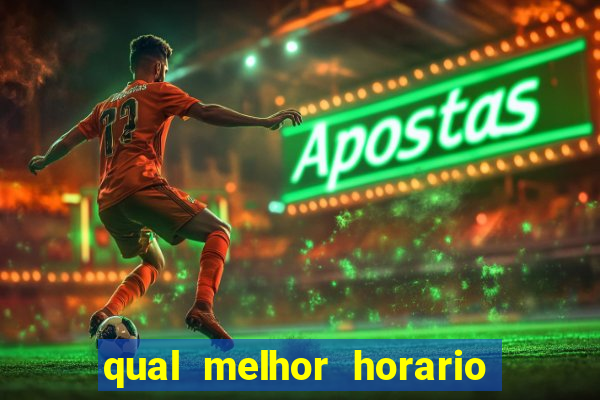 qual melhor horario para jogar na betano