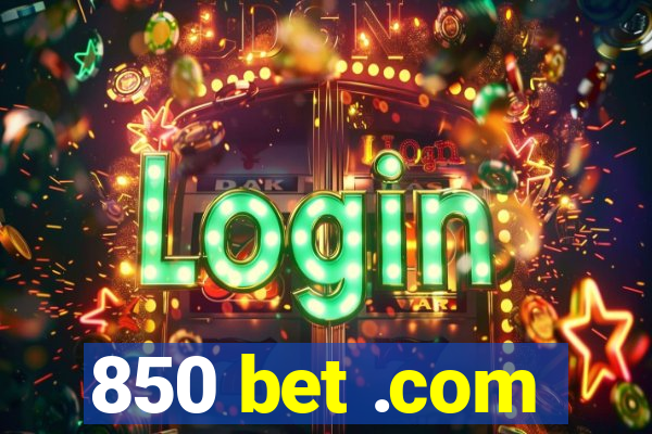 850 bet .com