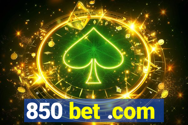 850 bet .com