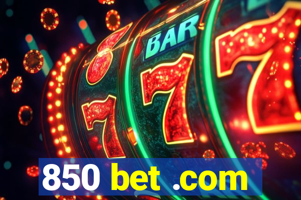 850 bet .com