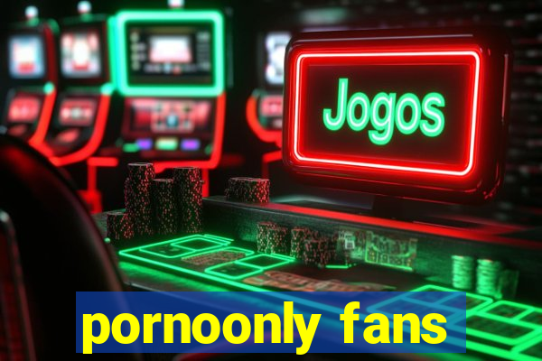 pornoonly fans