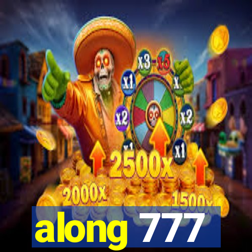 along 777