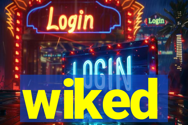 wiked