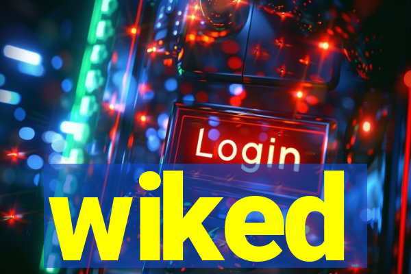 wiked