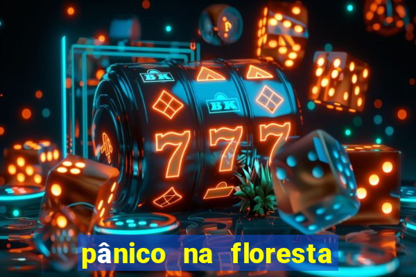 pânico na floresta 7 filme completo dublado mega filmes