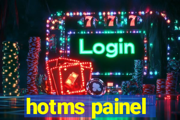 hotms painel