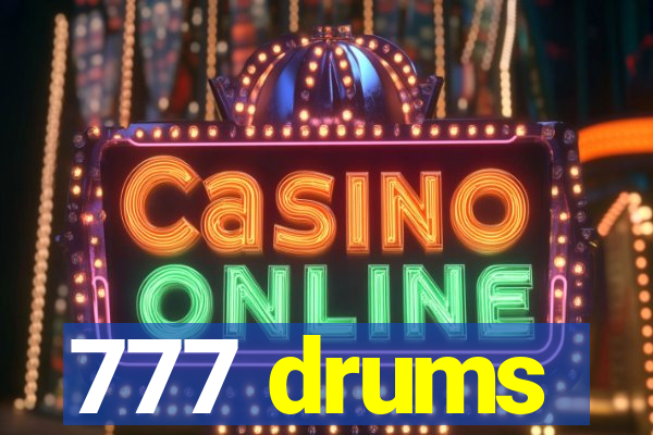 777 drums