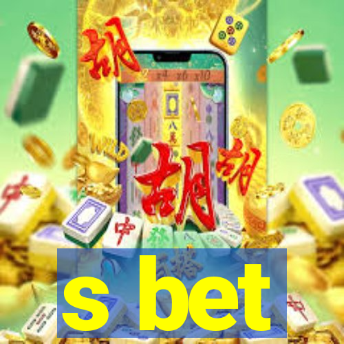 s bet