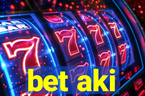 bet aki