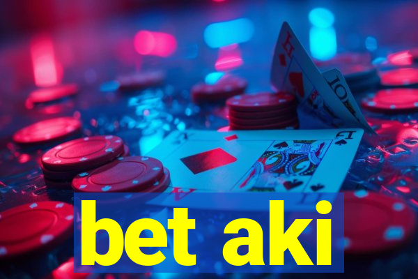 bet aki