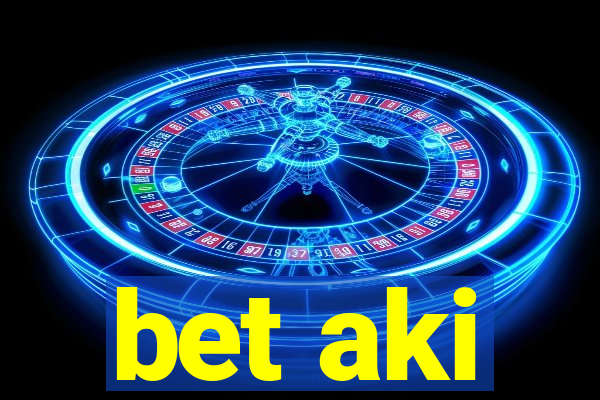 bet aki