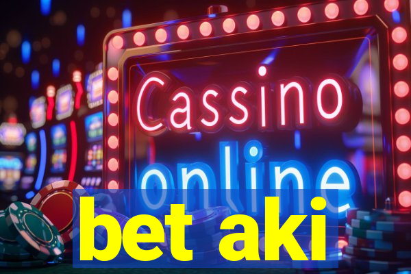 bet aki