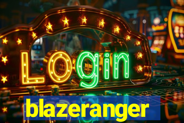 blazeranger