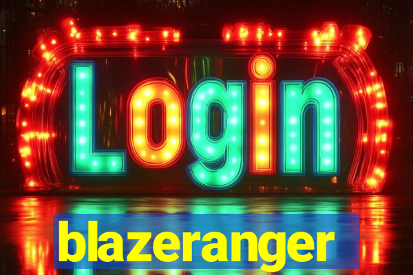 blazeranger