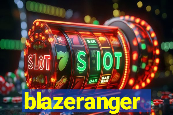 blazeranger