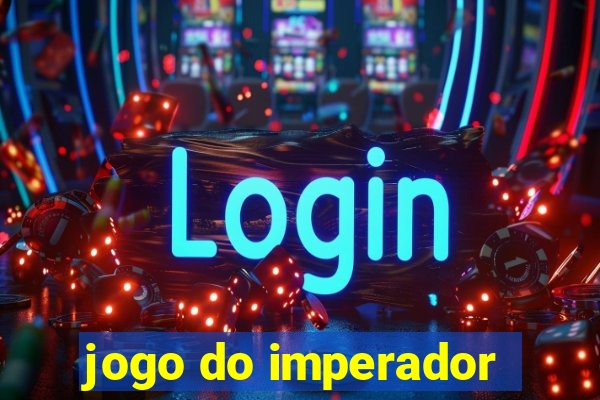jogo do imperador