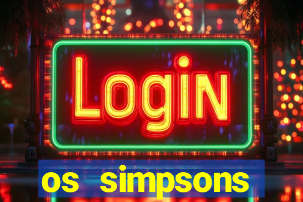 os simpsons completo dublado