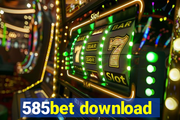 585bet download