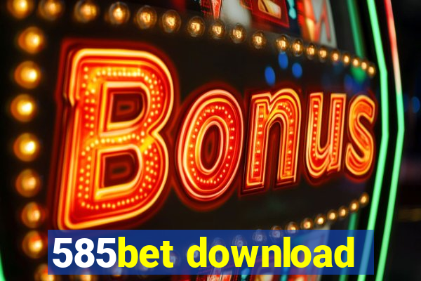 585bet download