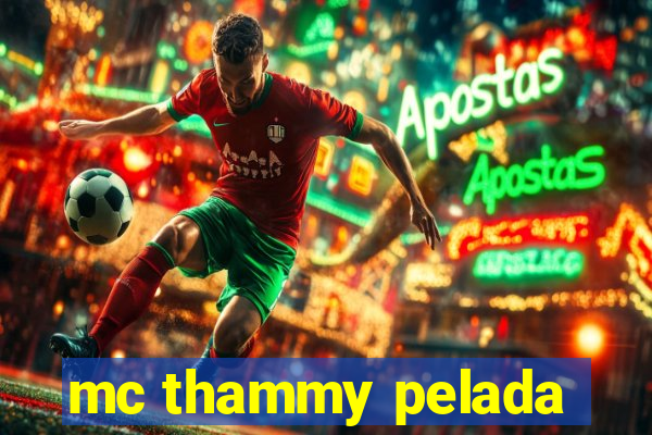 mc thammy pelada