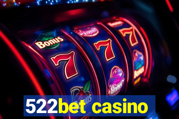 522bet casino