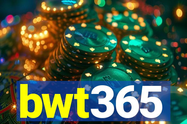 bwt365