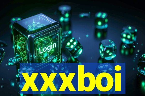 xxxboi