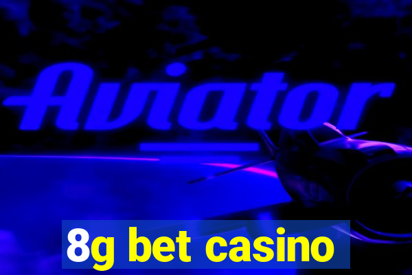 8g bet casino