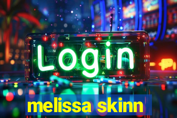 melissa skinn