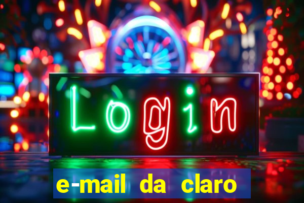 e-mail da claro para enviar comprovante de pagamento