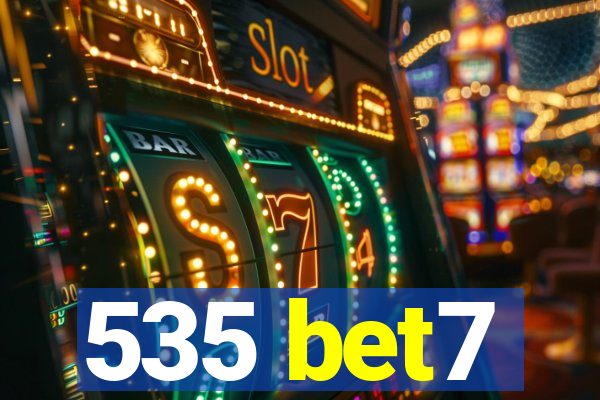 535 bet7