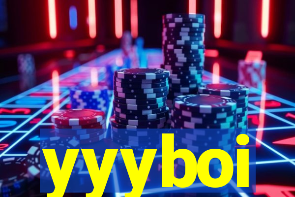 yyyboi