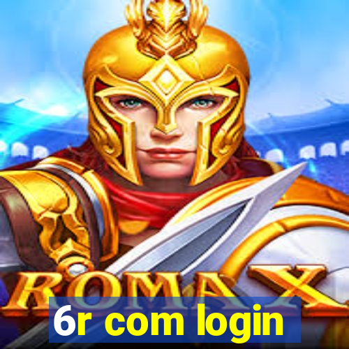 6r com login