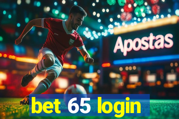 bet 65 login