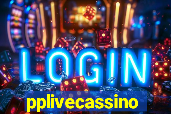 pplivecassino