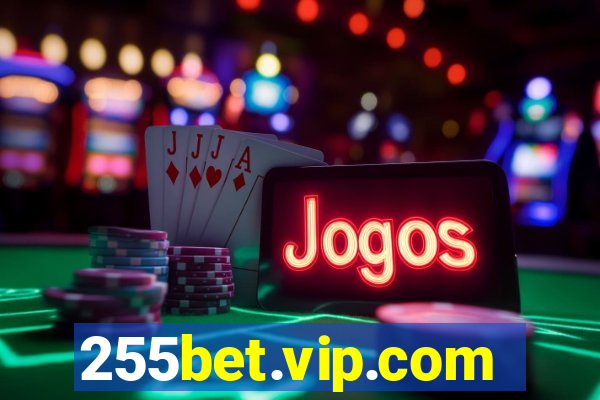 255bet.vip.com